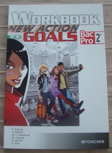 Imagen de archivo de New Action Goals - Workbook Sde Bac Pro Aubriet, Patrick; Billaud, Annick; Leonori, Batrice; Kowalczyk, Marie-Thrse; Laruelle, Michle et Vitel, Sylvie a la venta por BIBLIO-NET