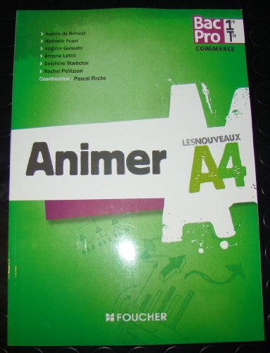 Imagen de archivo de Les Nouveaux A4 Animer 1re Tle Bac Pro a la venta por Ammareal