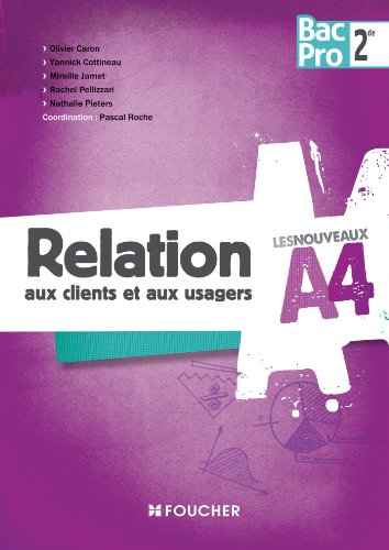 9782216119745: Les Nouveaux A4 Relation aux clients et aux usagers Sde Bac Pro (Les nouveaux A4 Foucher)