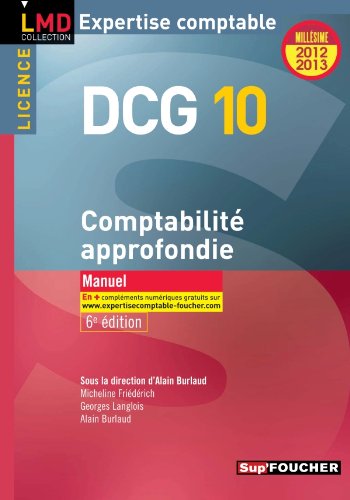 Imagen de archivo de DCG 10 Comptabilit approfondie 6e dition Millsime 2012-2013 a la venta por medimops