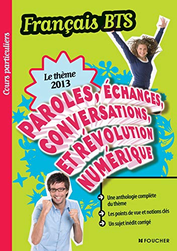 Imagen de archivo de Franais BTS: Paroles, changes, conversations et rvolution numrique Cazanave, Anne-Marie; Mimouni, Isabelle et Georges, Yasmine a la venta por BIBLIO-NET