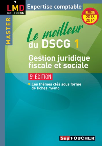 Beispielbild fr Le meilleur du DSCG 1 Gestion juridique, fiscale et sociale 5e dition Millsime 2013-2014 zum Verkauf von Ammareal