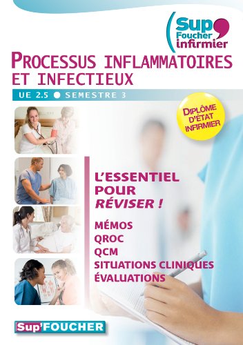 Beispielbild fr Sup'Foucher Infirmier Processus inflammatoires et infectieux UE 2.5. Semestre 3 zum Verkauf von Ammareal