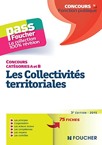 Beispielbild fr Les Collectivits Territoriales, Concours Catgories A Et B : 75 Fiches zum Verkauf von RECYCLIVRE