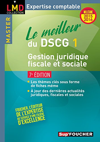 Beispielbild fr Le Meilleur Du Dscg 1 : Gestion Juridique, Fiscale Et Sociale : Millsime 2015-2016 zum Verkauf von RECYCLIVRE