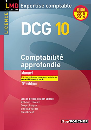 Stock image for DCG 10 - Comptabilit approfondie - Manuel - 9e dition - Millsime 2015-2016 for sale by Ammareal