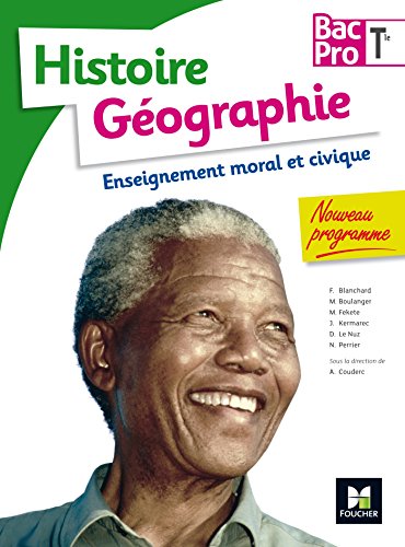 Beispielbild fr Histoire Gographie Enseignement moral et civique Tle Bac Pro zum Verkauf von Revaluation Books