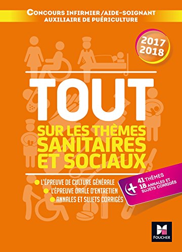 Imagen de archivo de Tout sur les thmes sanitaires et sociaux Concours IFSI/AS/AP 2017-2018 a la venta por Ammareal