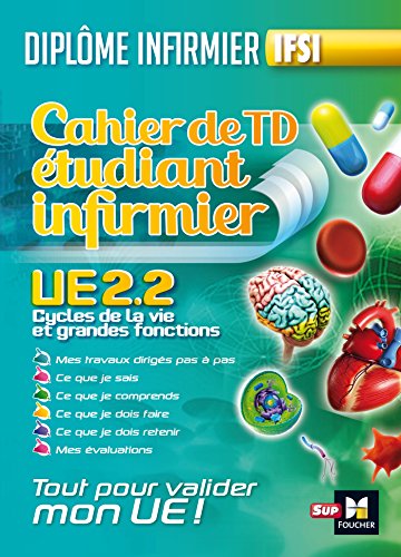 Imagen de archivo de Cahier de T.D de l'tudiant infirmier - UE 2.2 - Cycle de la vie - Diplme d'tat Infirmier a la venta por Ammareal