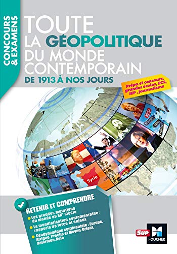 Beispielbild fr Toute la gopolitique du monde contemporain - De 1913  nos jours: Concours & examens zum Verkauf von GF Books, Inc.