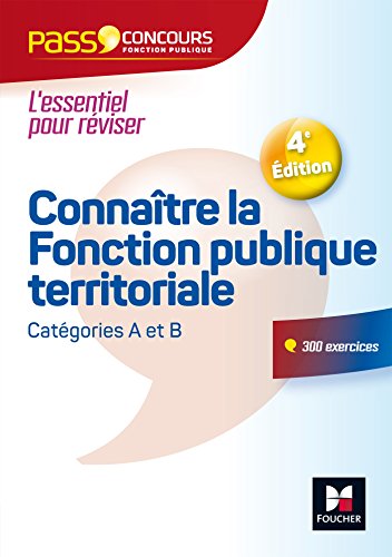 Stock image for Pass Concours Connatre la Fonction publique territoriale - catgories A et B - N12 - 3e dition for sale by medimops