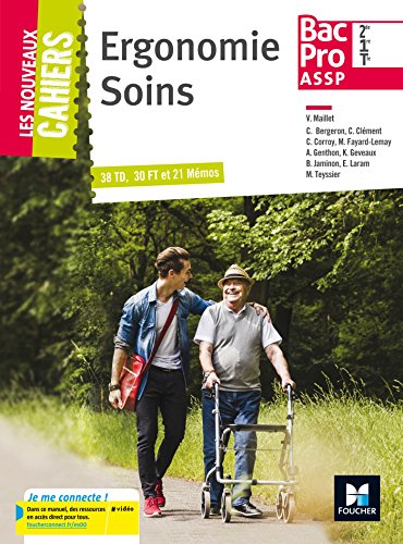 Beispielbild fr Les nouveaux cahiers - ERGONOMIE ET SOINS 2de/1re/Tle Bac Pro ASSP - d. 2017 - Manuel lve zum Verkauf von Ammareal