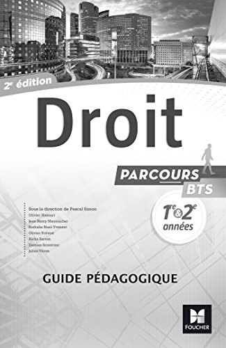 Stock image for Parcours - DROIT BTS 1re et 2e annes - d. 2017 - Guide pdagogique Simon, Pascal for sale by BIBLIO-NET