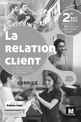 Beispielbild fr Connexions - LA RELATION CLIENT 2de BAC Pro - d. 2019 - Corrig [Broch] Lallement, David zum Verkauf von BIBLIO-NET