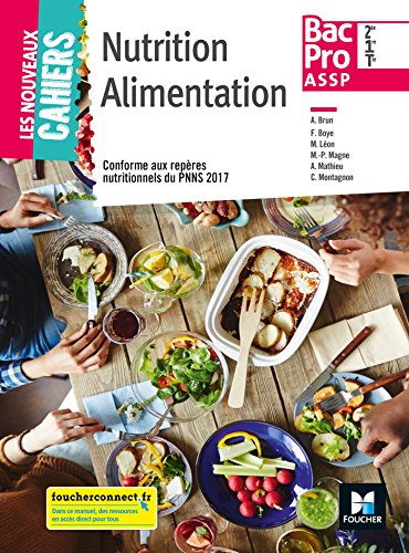 Beispielbild fr Les nouveaux cahiers - NUTRITION ALIMENTATION 2de-1re-Tle BAC PRO ASSP - d. 2018 - Manuel lve zum Verkauf von medimops