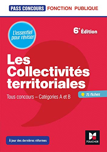 Imagen de archivo de Pass'Concours - Les Collectivits territoriales - 6e dition - Rvision a la venta por Ammareal