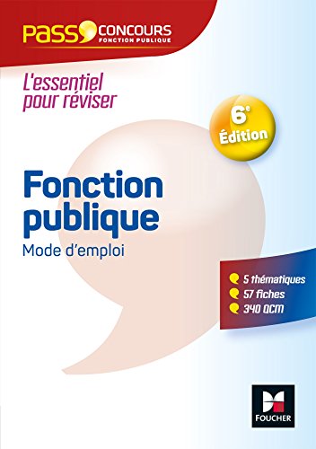 Imagen de archivo de Pass'Concours - Fonction publique Mode d'emploi - 6e dition - Rvision et entrainement a la venta por Ammareal