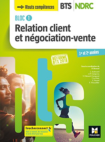 Imagen de archivo de Bloc 1 Relation client et ngociation-vente - BTS NDRC 1&2 - d 2018 - Manuel a la venta por Ammareal