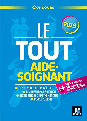 Stock image for Le Tout Aide-Soignant - Concours AS - 2019 - Prparation intensive Ancelin, Franoise; Brain, Marie; Brisson, Christelle; Davroult, Gisle; Photopoulos, Jean-Dimitri et Zemb Breistroffer, Yannick for sale by BIBLIO-NET