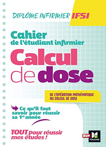 Imagen de archivo de Cahier de l'tudiant Infirmier - Calcul de doses - DEI - Rvision et entrainement a la venta por Ammareal