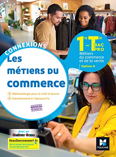 Imagen de archivo de Connexions - METIERS DU COMMERCE Option A 1re-Tle BAC PRO - Ed.2020 - Livre lve a la venta por Gallix