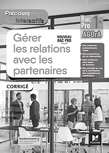 Beispielbild fr Parcours interactifs - GERER LES RELATIONS AVEC LES PARTENAIRES - 1re Bac Pro AGOrA - 2021 - Corrig zum Verkauf von Gallix