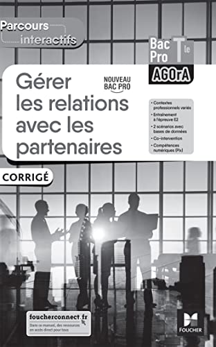 Beispielbild fr Parcours interactifs - GERER LES RELATIONS AVEC LES PARTENAIRES - Tle Bac Pro AGOrA - 2022 - Corrig [Broch] Faraga, Natacha zum Verkauf von BIBLIO-NET