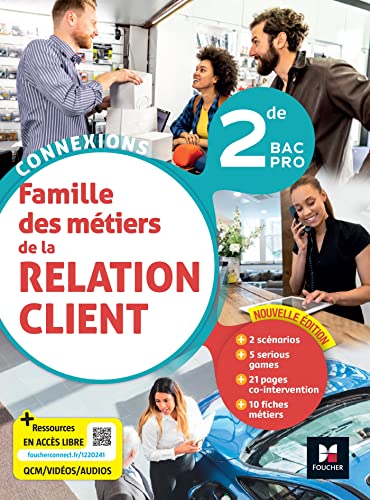 Beispielbild fr Connexions - LA RELATION CLIENT 2de BAC Pro - d. 2023 - Livre lve zum Verkauf von Gallix
