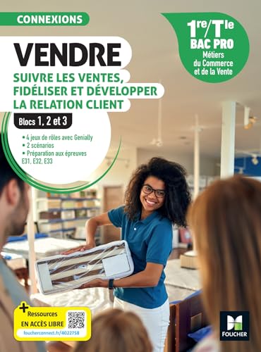 Stock image for Connexions - VENDRE, suivre les ventes, fidliser et dv. la rel. client - 1re-Tle Bac Pro - 2024 for sale by Gallix