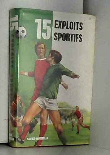 Stock image for 15 exploits sportifs (Srie 15) for sale by medimops