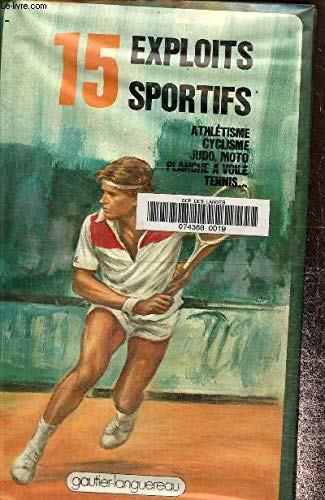 Stock image for 15 exploits sportifs for sale by Librairie Thé à la page