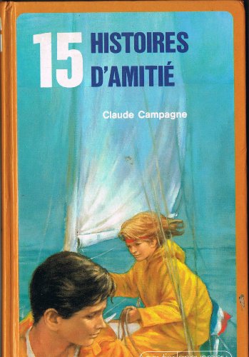 Stock image for 15 histoires d'amiti (Srie 15) for sale by medimops
