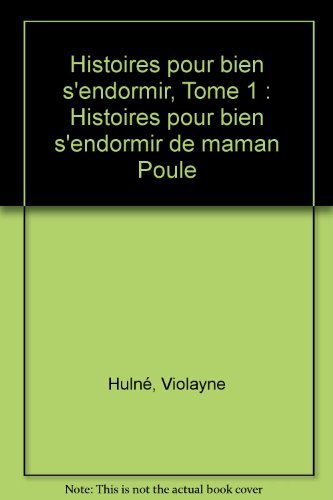 Stock image for Histoires pour bien s'endormir, Tome 1 : Histoires pour bien s'endormir de maman Poule for sale by medimops