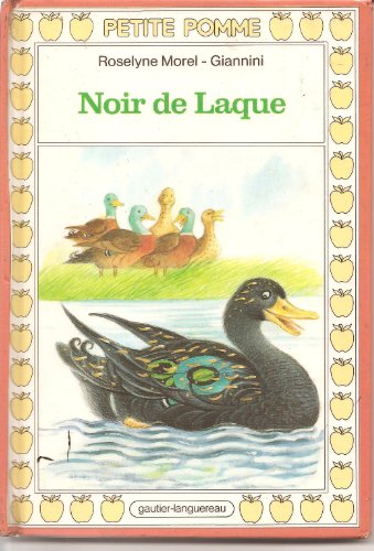 Noir de Laque (Petite pomme) (French Edition) (9782217110116) by Morel, Roselyne