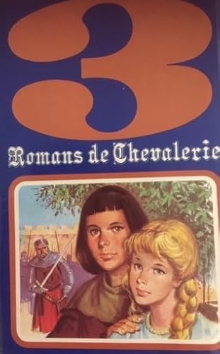 Stock image for 3 ROMANS DE CHEVALERIE for sale by Librairie rpgraphic