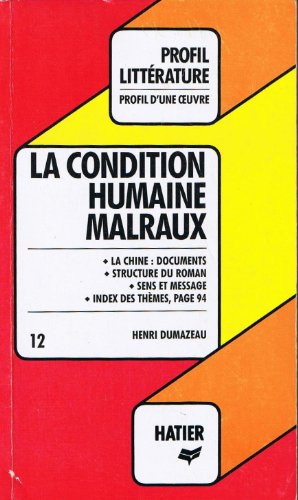 Beispielbild fr La Condition Humaine, Malraux (Profil d'une Oeuvre) zum Verkauf von Wonder Book