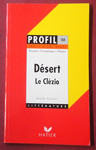 Beispielbild fr Profil d'une oeuvre : Dsert, Le Clzio : rsum, personnages, thmes zum Verkauf von Ammareal