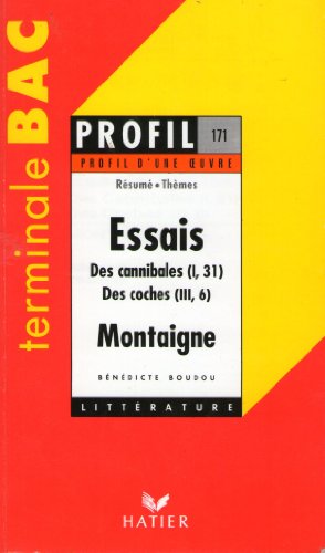 9782218009853: Profil d'une oeuvre : Essais (1580-1588), Montaigne : Des cannibales, Des coches