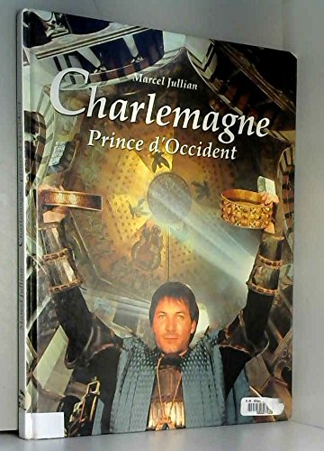 Beispielbild fr Charlemagne, prince d'Occident zum Verkauf von Ammareal