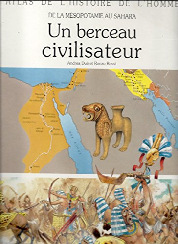 Beispielbild fr De La Msopotamie Au Sahara : Un Berceau Civilisateur zum Verkauf von RECYCLIVRE