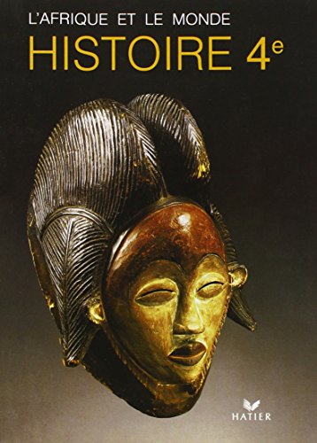 9782218014284: L'Afrique et le monde, histoire, 4e, manuel de l'lve