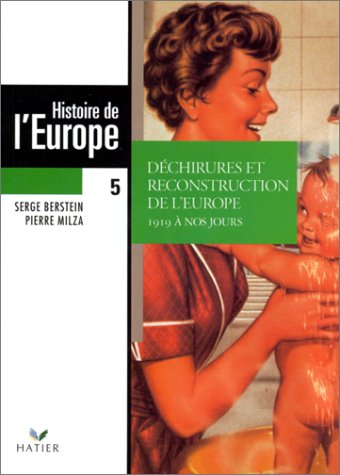 Stock image for HISTOIRE DE L'EUROPE. Tome 5, Dchirures et reconstruction de l'Europe, 1919  nos jours for sale by Ammareal