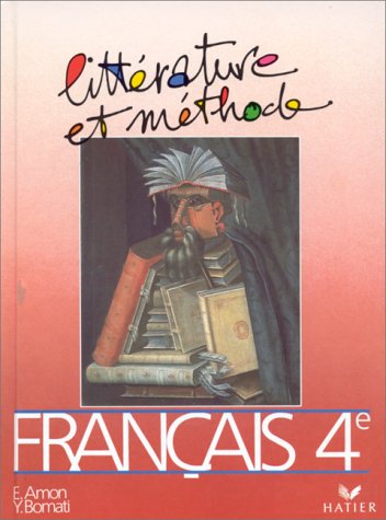 Imagen de archivo de Franais 4e : Littrature et mthode a la venta por Ammareal