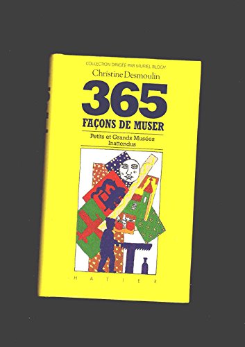 Imagen de archivo de 365 FACONS DE MUSER a la venta por Librairie rpgraphic