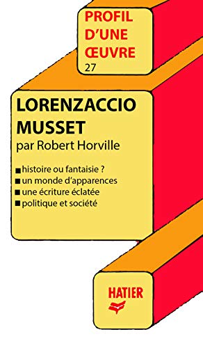 Beispielbild fr Profil D'une Oeuvre: Musset: Lorenzaccio (French Edition) zum Verkauf von Wonder Book