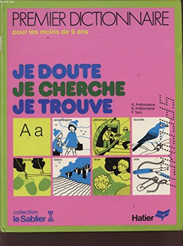 9782218018671: Je doute, je cherche, je trouve