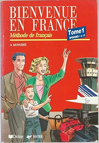 Stock image for Bienvenue En France - Methode de Francais / Tome 1 Episodes 1 a 13 for sale by Books@Ruawai