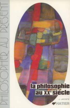La philosophie au XXe siècle: Introduction a la pensee philosophique contemporaine - Essais et te...