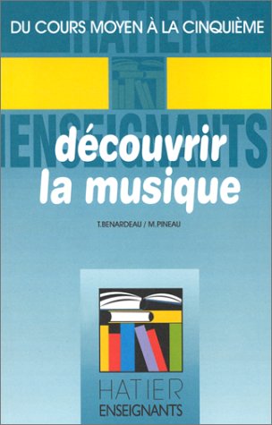 Beispielbild fr Dcouvrir la musique du cours moyen  la 5me zum Verkauf von Ammareal