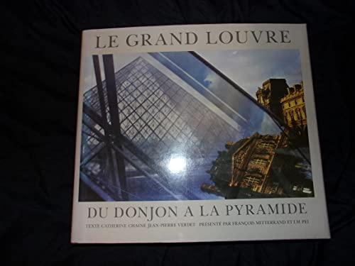 Imagen de archivo de Le Grand Louvre: Du Donjon a la Pyramide a la venta por ANARTIST